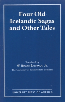 Paperback Four Old Icelandic Sagas and Other Tales Book