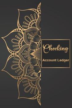 Paperback Checking Account Ledger: 6 Column Personal Checking Account Payment Record Tracker Manage Cash Going In & Out Simple Accounting Book