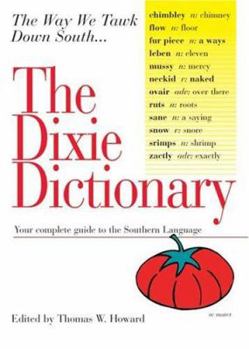 Paperback The Dixie Dictionary: An Introduction to the Southern Language Book