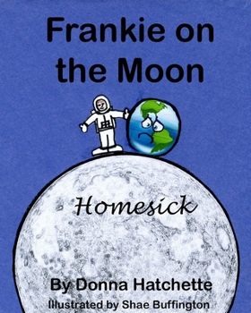 Paperback Frankie On The Moon: Homesick Book