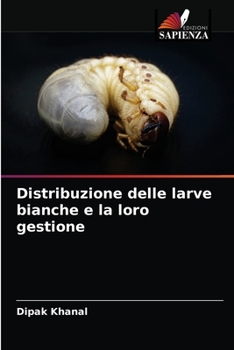 Paperback Distribuzione delle larve bianche e la loro gestione [Italian] Book
