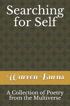 Paperback Searching for Self: A Collection of Poetry from the Multiverse Book