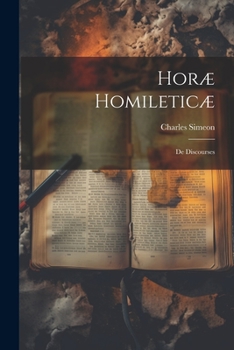 Paperback Horæ Homileticæ: De Discourses Book