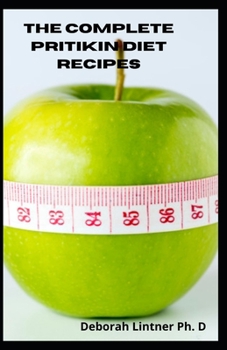 Paperback The Complete Pritikin Diet Recipes: Beginner's Pritikin Diet Cookbook Book