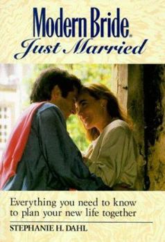 Paperback Modern Bride? Just Married: Everything You Need to Know to Plan Your New Life Together Book