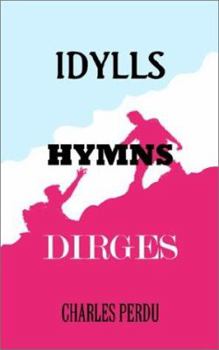 Paperback Idylls Hymns Dirges Book