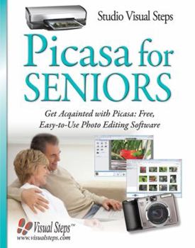 Paperback Picasa for Seniors: Get Acquainted with Picasa: Free, Easy-To-Use Photo Editing Software Book