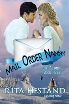 Mail Order Nanny - Book #3 of the Amory's