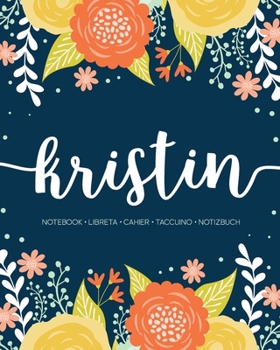 Kristin: Notebook | Libreta | Cahier | Taccuino | Notizbuch: 110 pages paginas seiten pagine: Modern Florals First Name Notebook in Orange, Mint & Yellow on Navy ACH259b