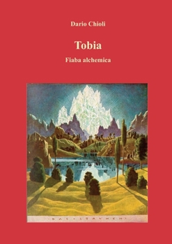 Paperback Tobia. Fiaba alchemica [Italian] Book