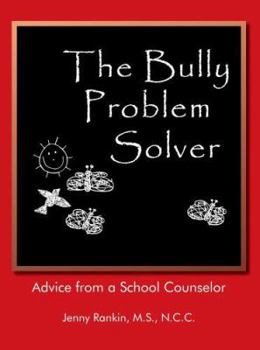 Paperback The Bully Problem Solver: Advice from a School Counselor Book