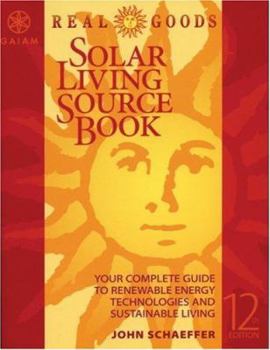 Paperback Real Goods Solar Living Sourcebook-12th Edition: The Complete Guide to Renewable Energy Technologies & Sustainable Living Book