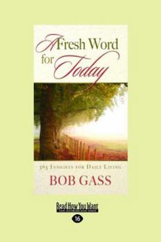 Paperback A Fresh Word for Today: 365 Insights for Daily Living (Large Print 16pt) [Large Print] Book