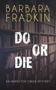 Do or Die - Book #1 of the Inspector Green Mystery