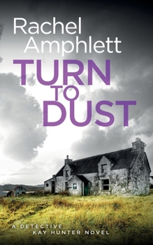 Paperback Turn to Dust: A Detective Kay Hunter mystery Book