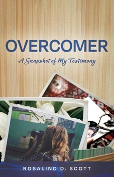 Paperback Overcomer: A Snapshot of My Testimony Book