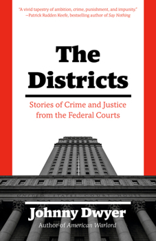 Paperback The Districts: Stories of Crime and Justice from the Federal Courts Book