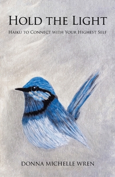 Hold the Light: Haiku to connect with your highest self