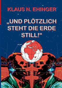 Paperback Und plötzlich steht die Erde still! [German] Book