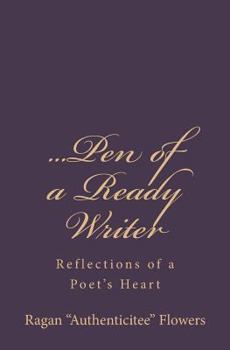 ...Pen of a Ready Writer: Reflections of a Poet's Heart