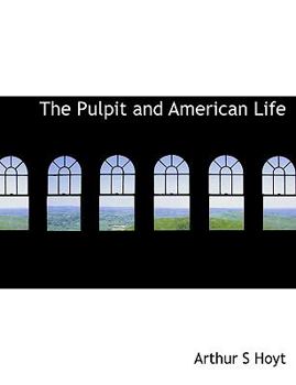 The Pulpit and American Life
