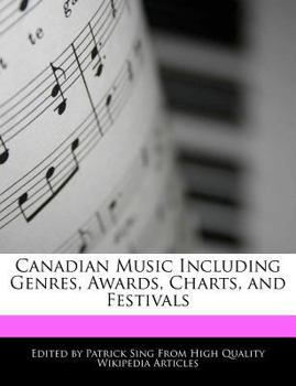 Canadian Music Including Genres, Awards, Charts, and Festivals
