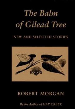 Paperback The Balm of Gilead Tree: New and Selected Stories Book