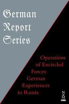 Paperback German Report Series: OPERATIONS OF ENCIRCLED FORCES German Experiences in Russia Book