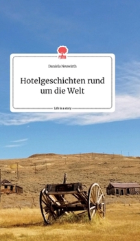 Hardcover Hotelgeschichten rund um die Welt. Life is a Story - story.one [German] Book