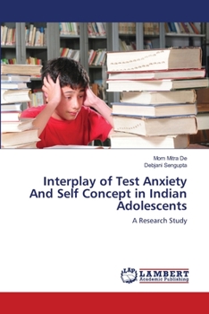 Paperback Interplay of Test Anxiety And Self Concept in Indian Adolescents Book