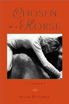 Hardcover Chosen by a Horse: A Memoir Book