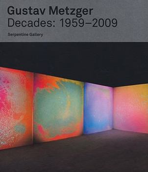 Paperback Gustav Metzger: Decades 1959-2009 Book