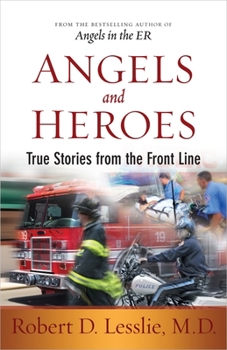 Paperback Angels and Heroes: True Stories from the Front Line Book
