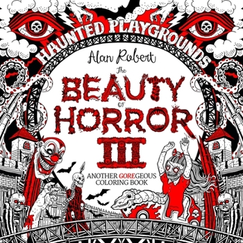 Paperback The Beauty of Horror 3: Haunted Playgrounds Coloring Book