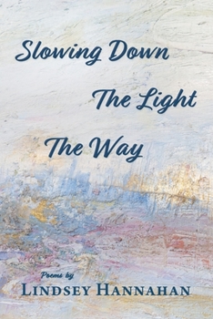 Paperback Slowing Down The Light The Way Book