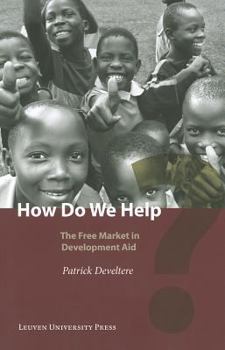 Paperback How Do We Help?: The Free Market of Development Aid Book