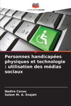 Paperback Personnes handicapées physiques et technologie: utilisation des médias sociaux [French] Book