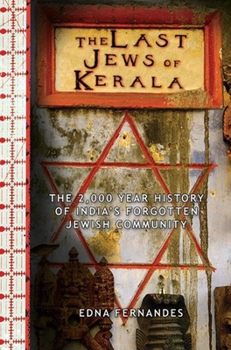 Paperback The Last Jews of Kerala: The 2,000-Year History of India's Forgotten Jewish Community Book