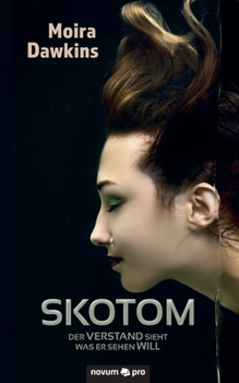 Paperback Skotom: Der Verstand sieht was er sehen will [German] Book