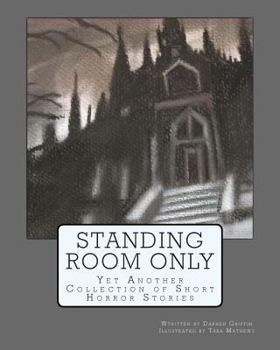 Paperback Standing Room Only: Yet Another Collection of Short Horror Stories Book