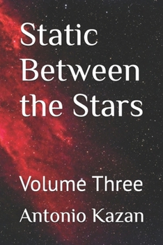 Paperback Static Between the Stars: Volume Three Book
