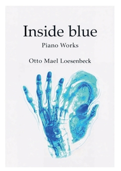 Paperback Inside Blue: Piano Works [German] Book