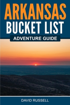 Paperback Arkansas Bucket List Adventure Guide Book