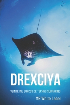 Paperback Drexciya: Veinte mil surcos de techno submarino [Spanish] Book