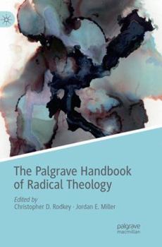 Paperback The Palgrave Handbook of Radical Theology Book