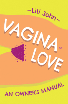 Paperback Vagina Love: An Owner's Manual Book