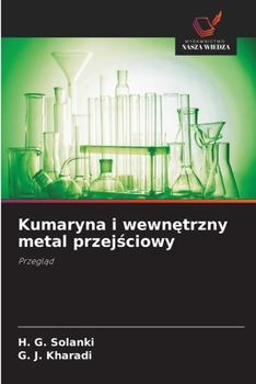 Kumaryna i wewnetrzny metal przejsciowy (Polish Edition)