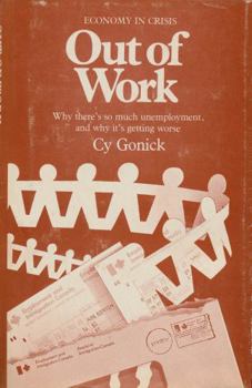 Hardcover Out of Work: Why there's so much unemployment, and why it's getting worse Book