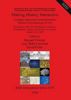 Paperback Making History Interactive: Computer Applications and Quantitative Methods in Archaeology (CAA) Book