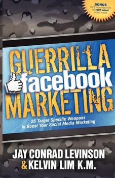 Paperback Guerrilla Facebook Marketing: 25 Target Specific Weapons to Boost Your Social Media Marketing Book